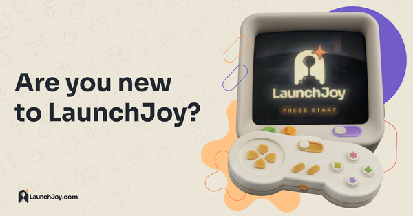 Are You New To LaunchJoy? Welcome!